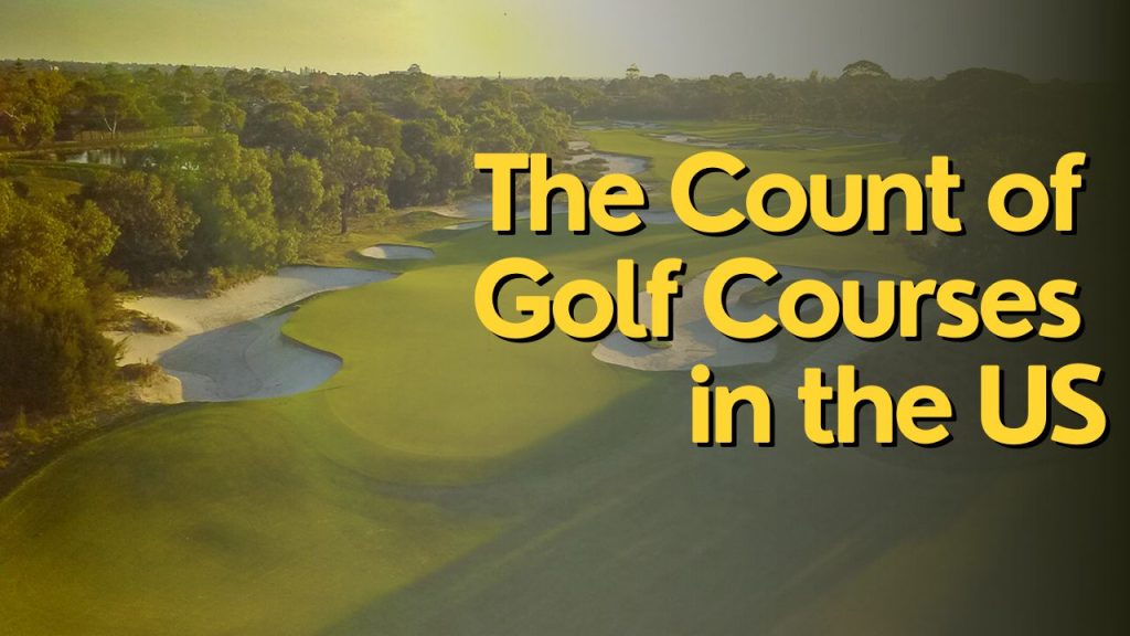 The Count of Golf Courses in the US