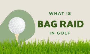 Bag Raid in Golf