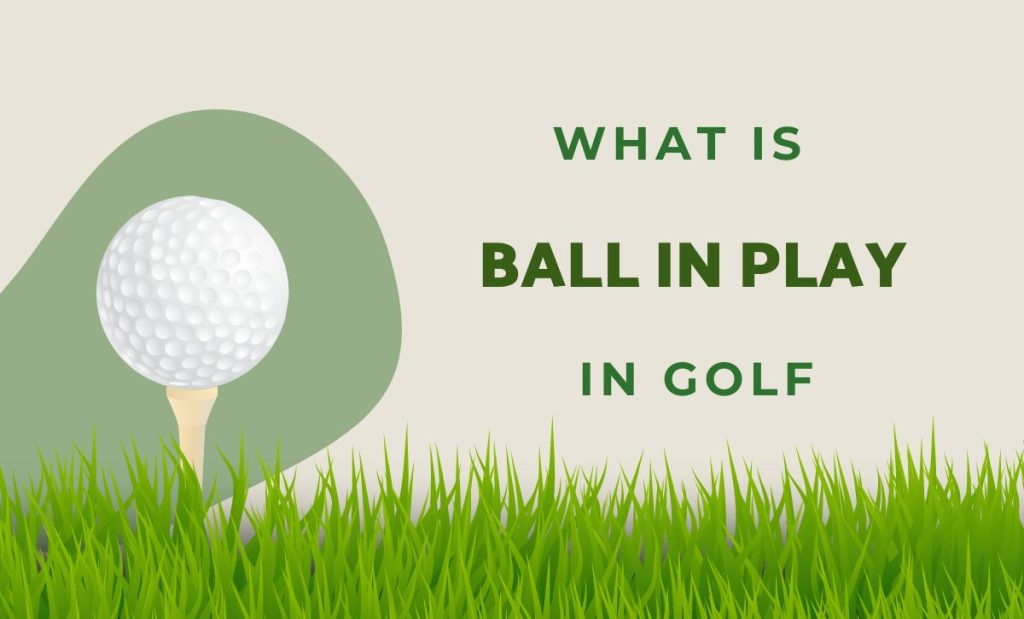 Ball in Play in Golf